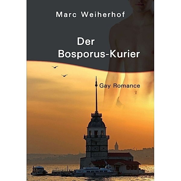 Der Bosporus-Kurier, Marc Weiherhof