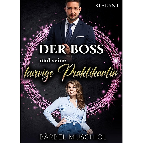 Der Boss und seine kurvige Praktikantin / Kurvige Mädchen Bd.7, Bärbel Muschiol