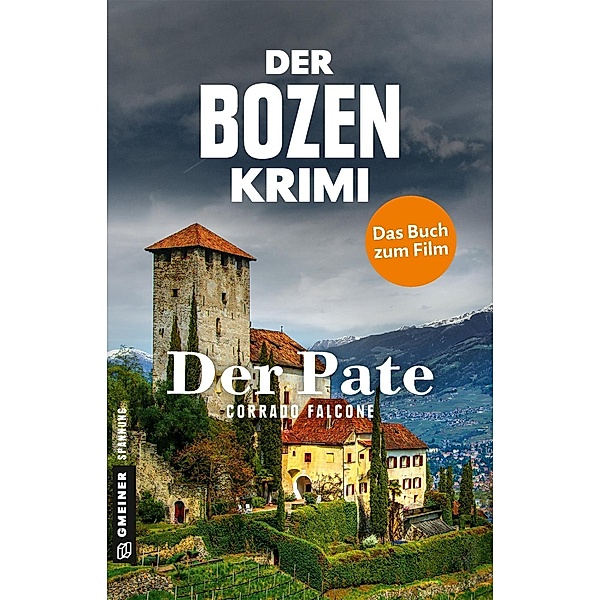 Der Bozen-Krimi - Der Pate / Kommissarin Sonja Schwarz Bd.3, Corrado Falcone