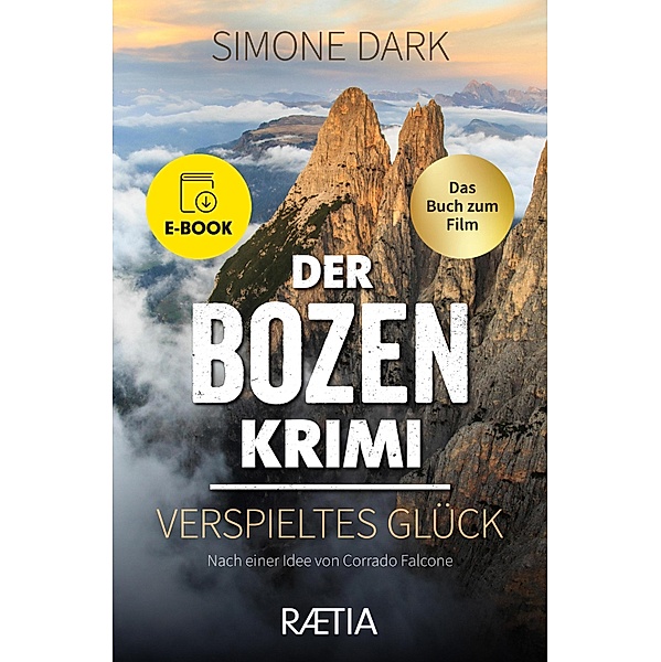 Der Bozen-Krimi: Verspieltes Glück / Der Bozen-Krimi Bd.3, Simone Dark
