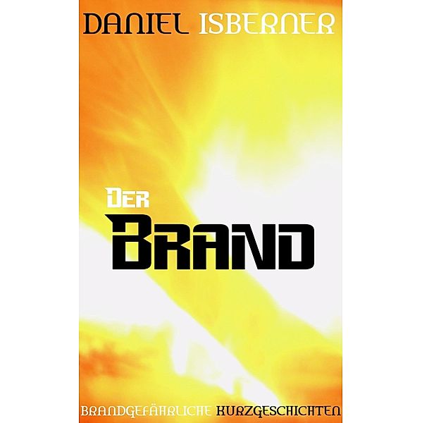 Der Brand, Daniel Isberner