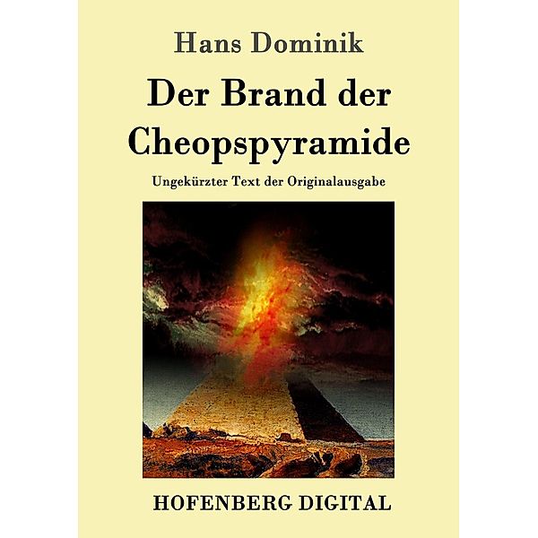 Der Brand der Cheopspyramide, Hans Dominik