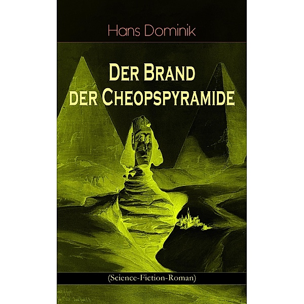 Der Brand der Cheopspyramide (Science-Fiction-Roman), Hans Dominik