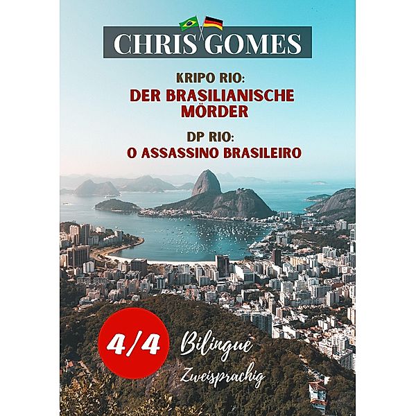 Der brasilianische Mörder Teil 4 von 4 / O assassino brasileiro Parte 4 de 4, Chris Gomes