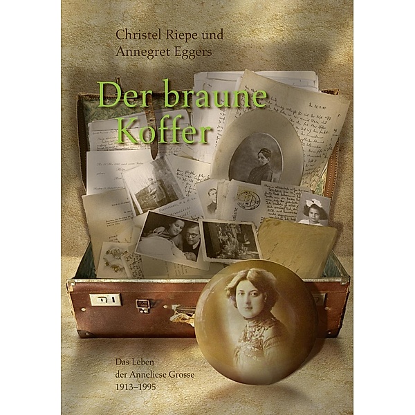 Der braune Koffer, Christel Riepe, Annegret Eggers