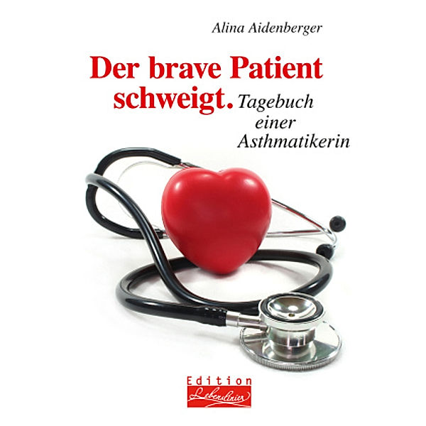 Der brave Patient schweigt, Alina Aidenberger