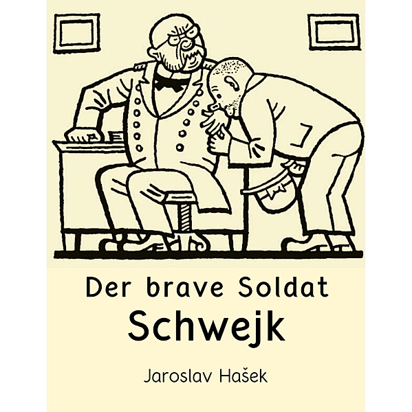 Der brave Soldat Schwejk, Jaroslav Hasek