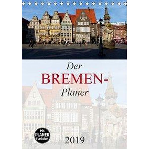 Der Bremen-Planer (Tischkalender 2019 DIN A5 hoch), Lucy M. Laube