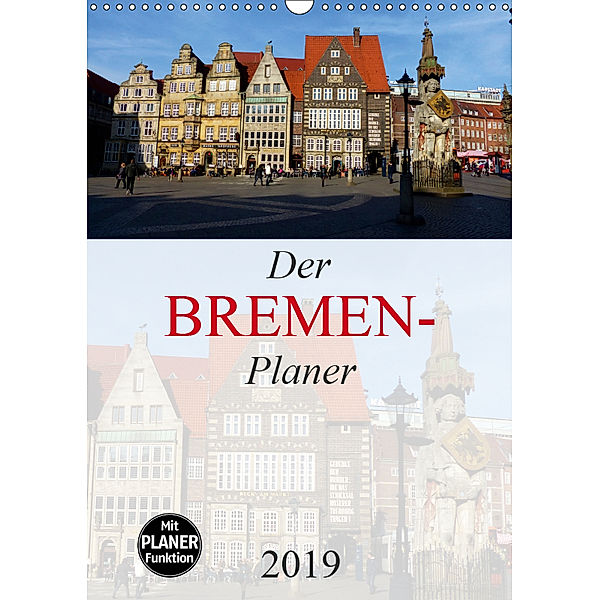 Der Bremen-Planer (Wandkalender 2019 DIN A3 hoch), Lucy M. Laube