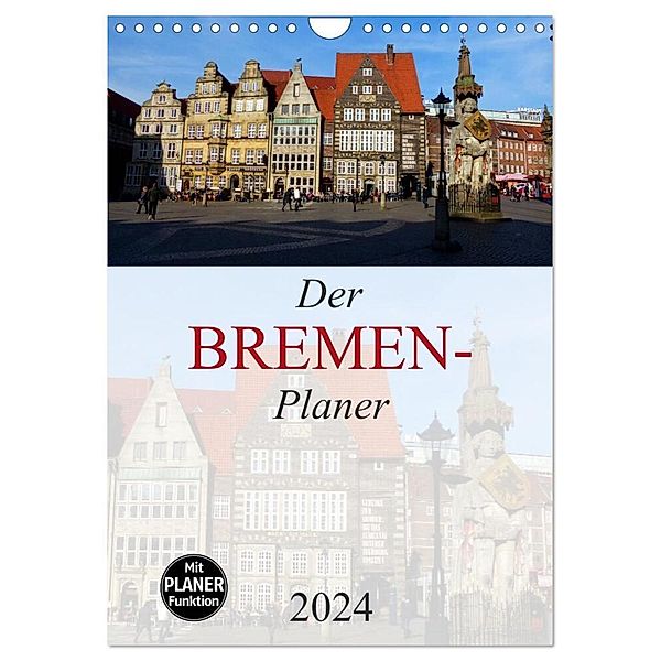 Der Bremen-Planer (Wandkalender 2024 DIN A4 hoch), CALVENDO Monatskalender, Lucy M. Laube