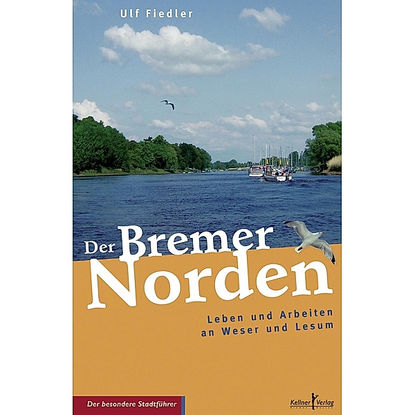 Der Bremer Norden / Der besondere Stadtführer Bd.3, Ulf Fiedler