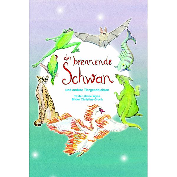 Der brennende Schwan, Liliane Wyss, Christine Gluch