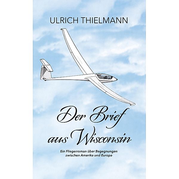 Der Brief aus Wisconsin, Ulrich Thielmann