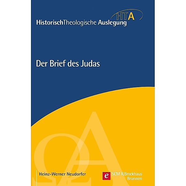 Der Brief des Judas / Historisch Theologische Auslegung, Heinz-Werner Neudorfer