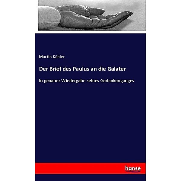 Der Brief des Paulus an die Galater, Martin Kähler