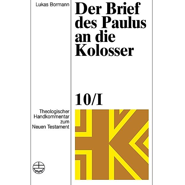 Der Brief des Paulus an die Kolosser / Theologischer Handkommentar zum Neuen Testament (ThHK) Bd.10, Lukas Bormann