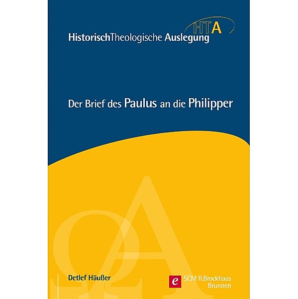 Der Brief des Paulus an die Philipper / Historisch Theologische Auslegung, Detlef Häußer