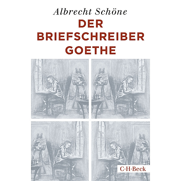 Der Briefschreiber Goethe, Albrecht Schöne