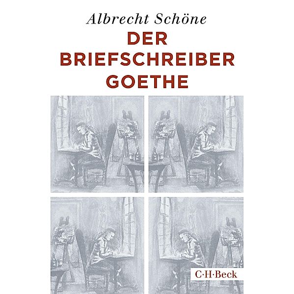 Der Briefschreiber Goethe / Beck Paperback Bd.4509, Albrecht Schöne