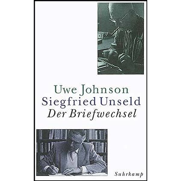 Der Briefwechsel, Uwe Johnson, Siegfried Unseld