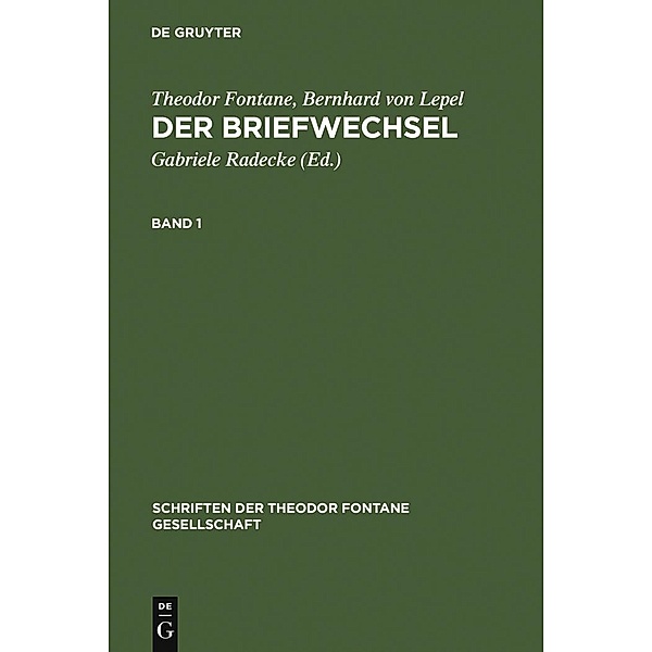 Der Briefwechsel. 2 Bände / Schriften der Theodor Fontane Gesellschaft Bd.5, Theodor Fontane, Bernhard von Lepel