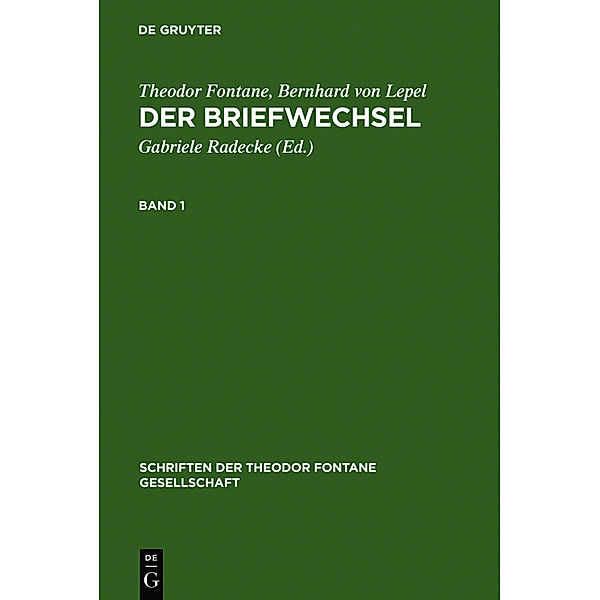 Der Briefwechsel, 2 Bde., Bernhard von Lepel, Theodor Fontane