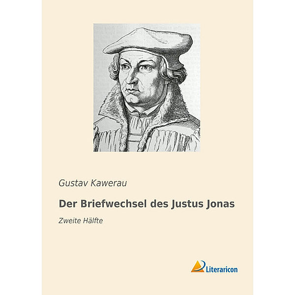 Der Briefwechsel des Justus Jonas