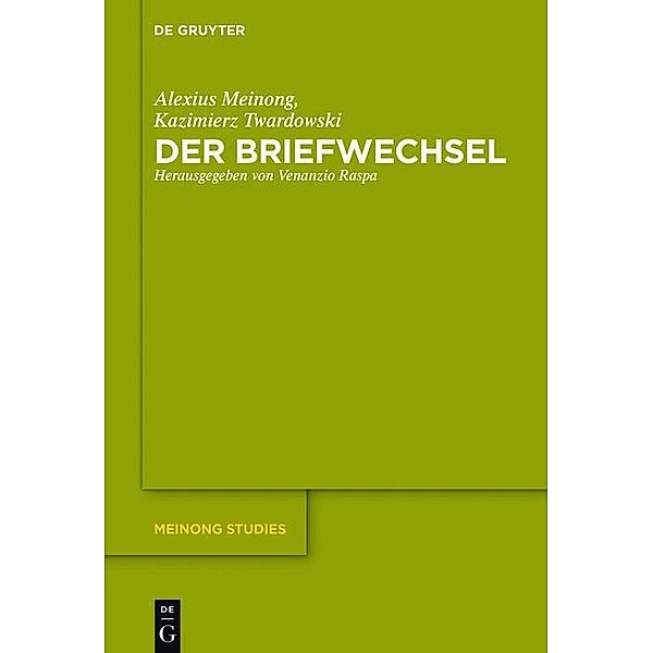 Der Briefwechsel / Meinong Studies / Meinong Studien Bd.7, Alexius Meinong, Kazimierz Twardowski