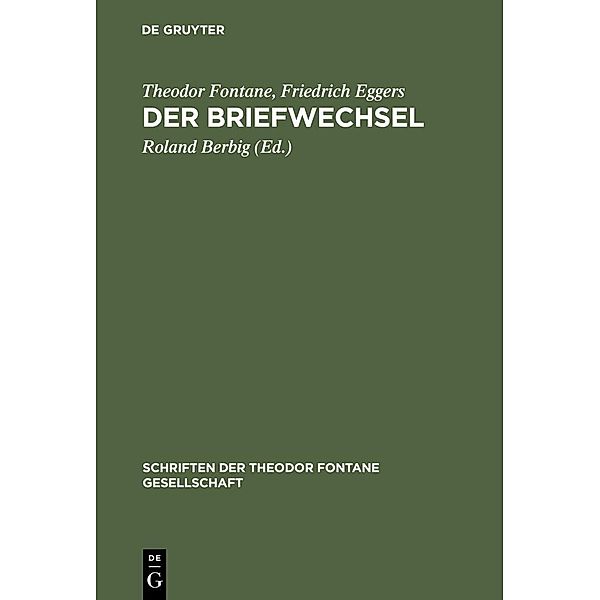 Der Briefwechsel / Schriften der Theodor Fontane Gesellschaft Bd.2, Theodor Fontane, Friedrich Eggers