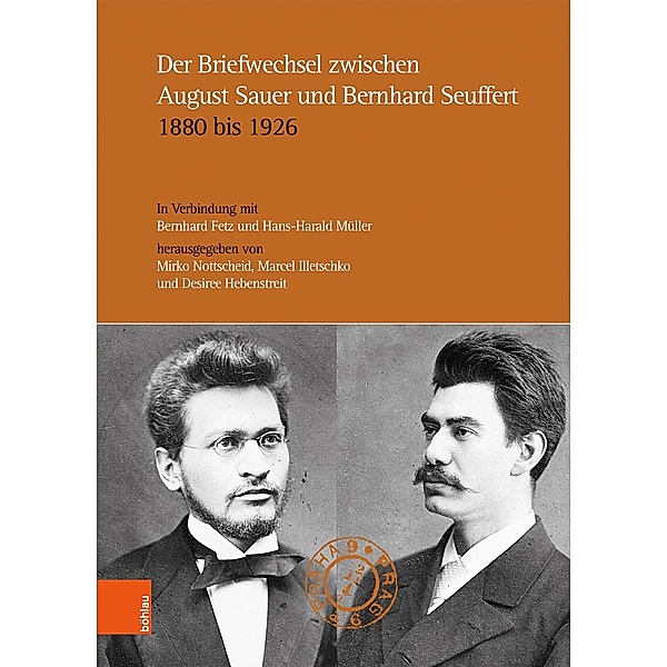 Der Briefwechsel zwischen August Sauer und Bernhard Seuffert 1880 bis 1926
