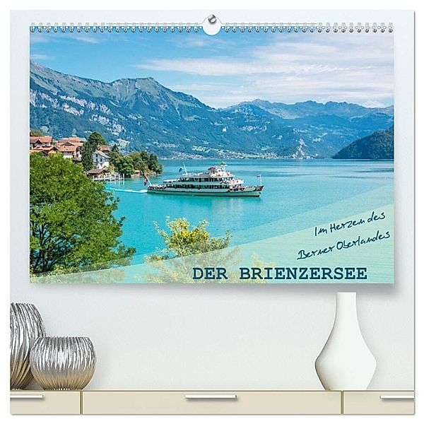 Der Brienzersee - Im Herzen des Berner Oberlandes (hochwertiger Premium Wandkalender 2024 DIN A2 quer), Kunstdruck in Hochglanz, Stefanie und Philipp Kellmann