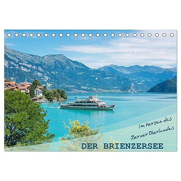 Der Brienzersee - Im Herzen des Berner Oberlandes (Tischkalender 2024 DIN A5 quer), CALVENDO Monatskalender, Stefanie und Philipp Kellmann