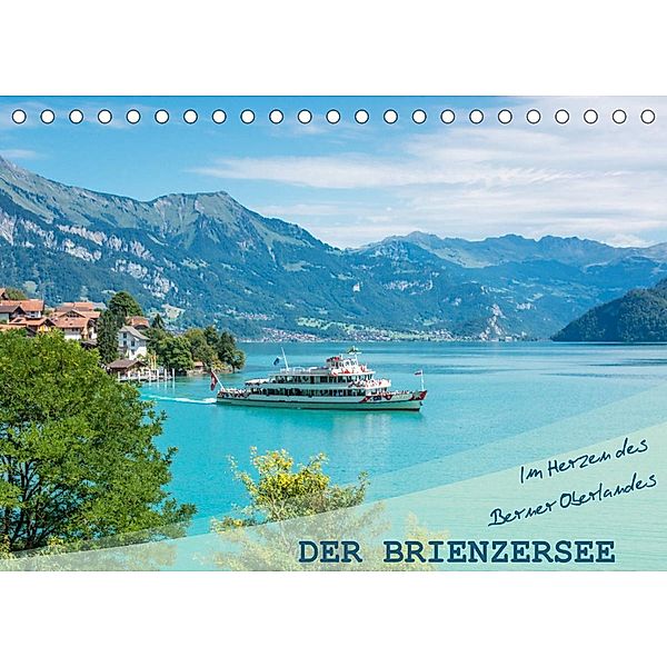 Der Brienzersee - Im Herzen des Berner OberlandesCH-Version  (Tischkalender 2023 DIN A5 quer), Stefanie und Philipp Kellmann