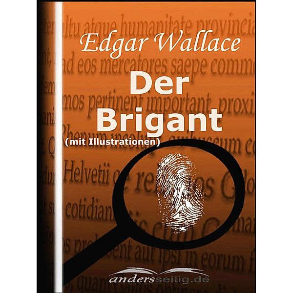 Der Brigant (mit Illustrationen) / Edgar Wallace Illustriert, Edgar Wallace
