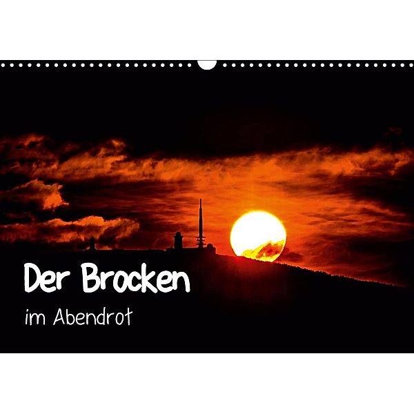 Der Brocken im Abendrot (Wandkalender 2021 DIN A3 quer), Steffen Wenske