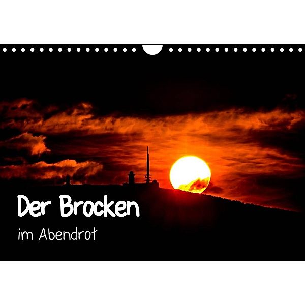 Der Brocken im Abendrot (Wandkalender 2023 DIN A4 quer), Steffen Wenske