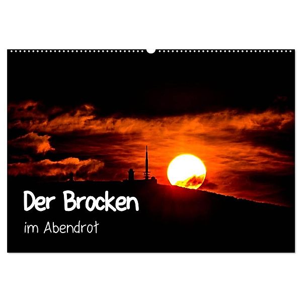 Der Brocken im Abendrot (Wandkalender 2024 DIN A2 quer), CALVENDO Monatskalender, Steffen Wenske