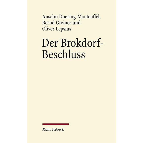 Der Brokdorf-Beschluss des Bundesverfassungsgerichts 1985, Anselm Doering-Manteuffel, Bernd Greiner, Oliver Lepsius