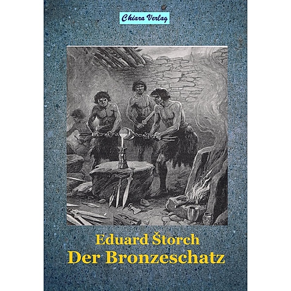 Der Bronzeschatz / Chiara-Verlag, Eduard Storch