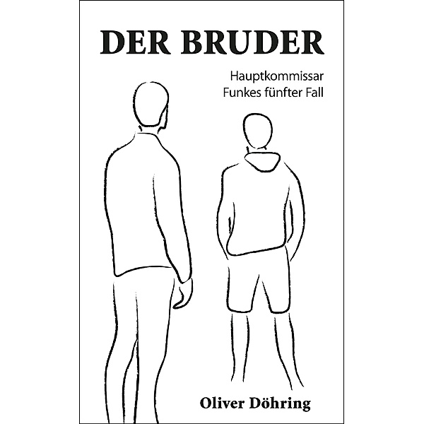Der Bruder / Hauptkommissar Funke Bd.5, Oliver Döhring