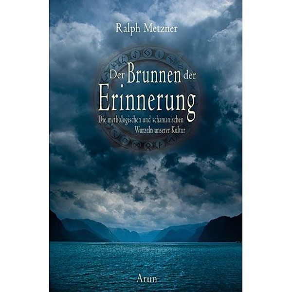 Der Brunnen der Erinnerung, Ralph Metzner