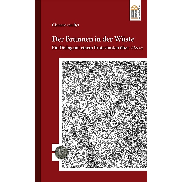Der Brunnen in der Wüste / 500 Jahre Luther und Reformation Bd.4, Clemens van Ryt