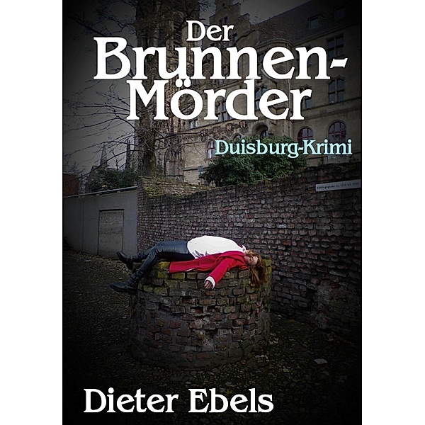 Der Brunnenmörder, Dieter Ebels