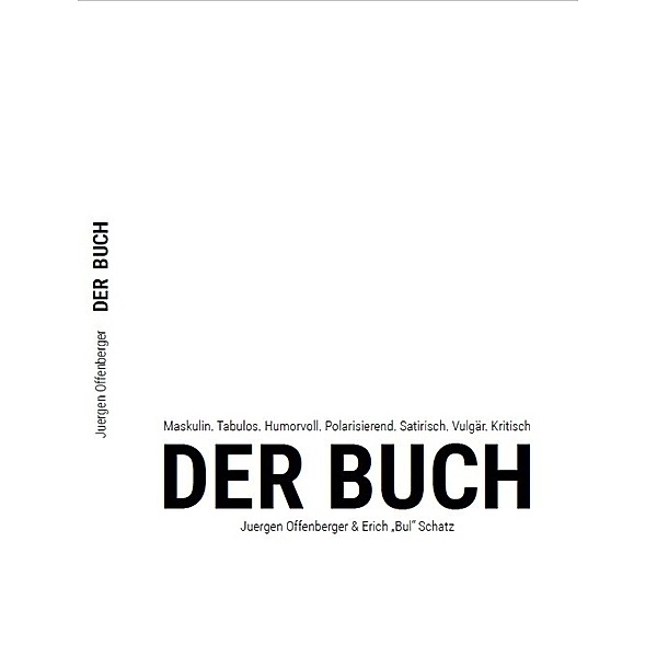 Der Buch, Juergen Offenberger, Erich 'Bul' Schatz