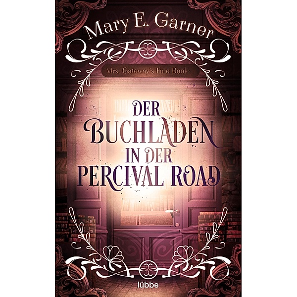Der Buchladen in der Percival Road / Die Chronik der Bücherwelt-Reihe Bd.Prequel, Mary E. Garner
