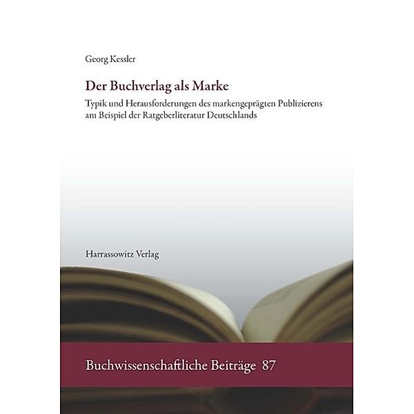 Der Buchverlag als Marke / Buchwissenschaftliche Beiträge Bd.87, Georg Kessler