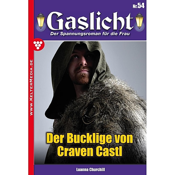 Der Bucklige  von Craven Castle / Gaslicht Bd.54, Luanna Churchill