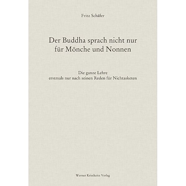 Der Buddha sprach nicht nur für Mönche und Nonnen, Fritz Schäfer