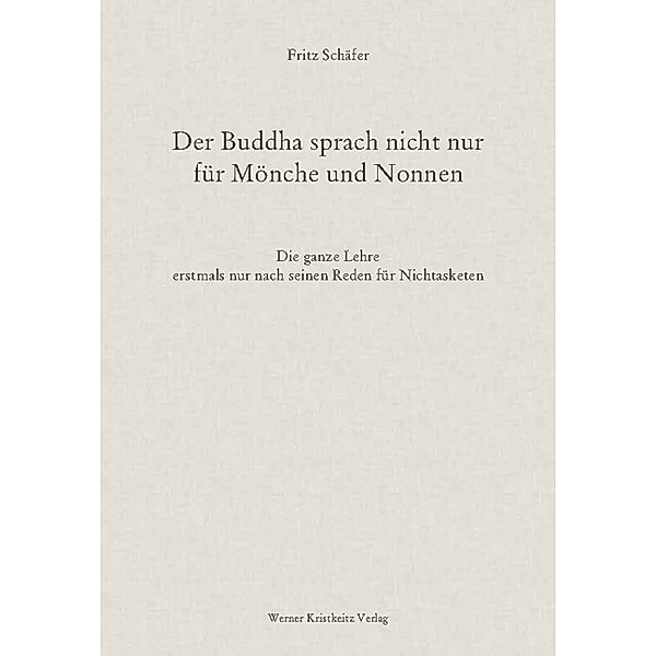 Der Buddha sprach nicht nur für Mönche und Nonnen, Fritz Schäfer