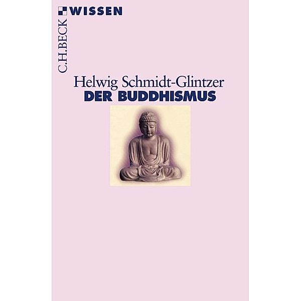 Der Buddhismus, Helwig Schmidt-Glintzer